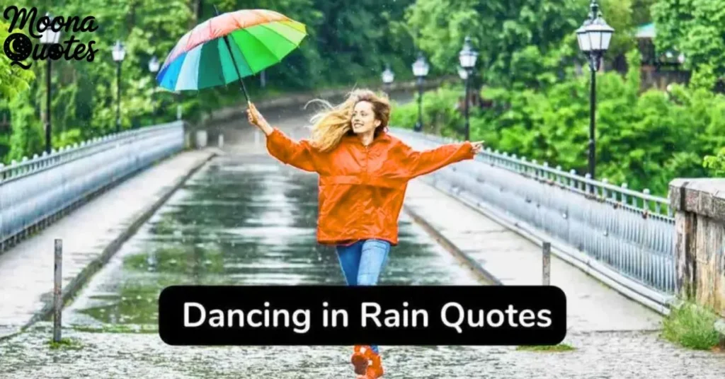 Quotes About Dancing in the Rain